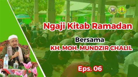 Live Pengajian Kitab Ramadan H Bersama Kh Moh Mundzir Chalil