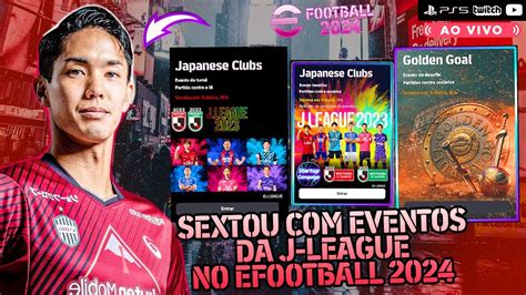 Efootball Sextou De Eventos Japanese Clubs Golden Goal