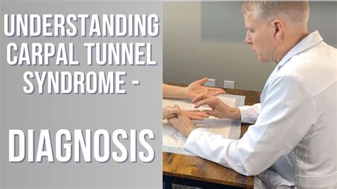 Understanding Carpal Tunnel Syndrome Diagnosis Youtube