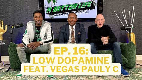 A BETTOR LIFE EP 16 LOW DOPAMINE FEAT VEGAS PAULY C YouTube