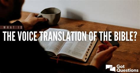 What is The Voice translation of the Bible? | GotQuestions.org