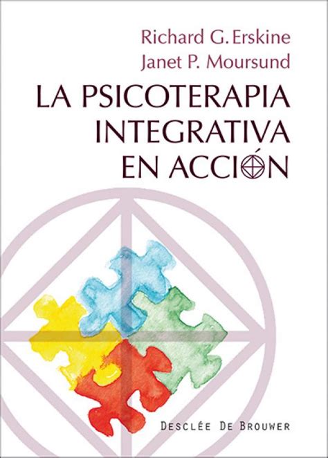 La Psicoterapia Integrativa En Accion Librer A Euroamericana