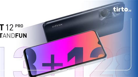 Harga Infinix Hot 12 Pro Spesifikasi Fitur Dan Keunggulannya
