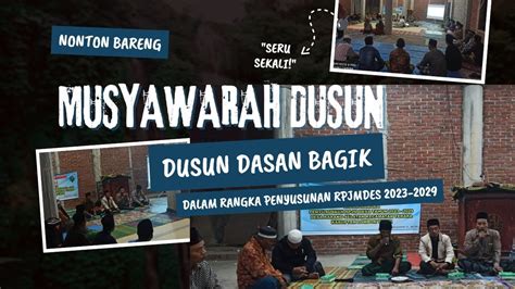 Musyawarah Dusun Di Dusun Dasan Bagik Dalam Rangka Penyusunan Rpjmdesa