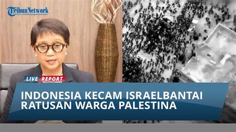 Indonesia Kecam Keras Israel Atas Tewasnya Warga Gaza Yang