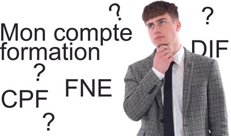 Comprendre Le Cpf Dif Fne Et Mon Compte Formation