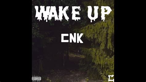 Cnk Wake Up Copyright Free Youtube