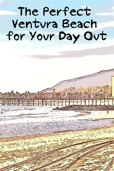 How to Find the Perfect Ventura County Beach for Your Day Out | Ventura ...