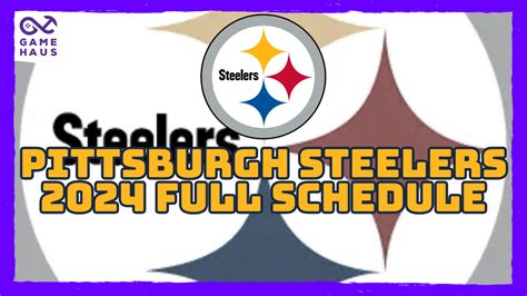 Pittsburgh Steelers 2024 Full Schedule