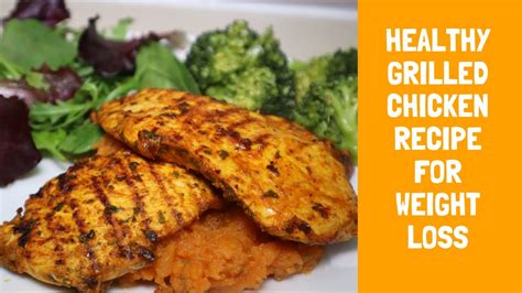 Weight Loss Grilled Chicken Recipe Quick And Easy 30 Minutes Dinner Recipe Ep 1 Youtube