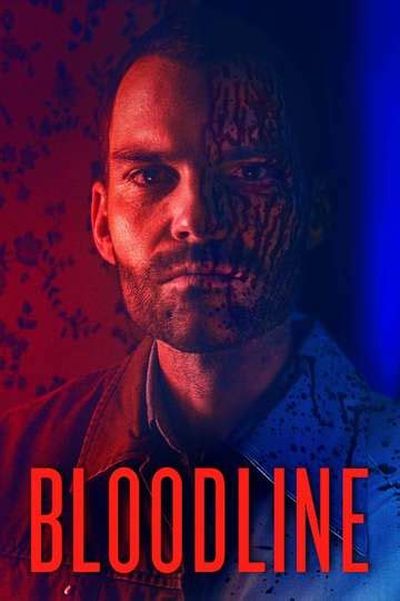 Bloodline (2019) - Movie | Moviefone