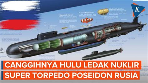 Rusia Produksi Hulu Ledak Nuklir Super Torpedo Poseidon YouTube