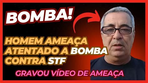 Homem BOMBA ameaça EXPLODIR o STF caso Bolsonaro seja PRESO YouTube