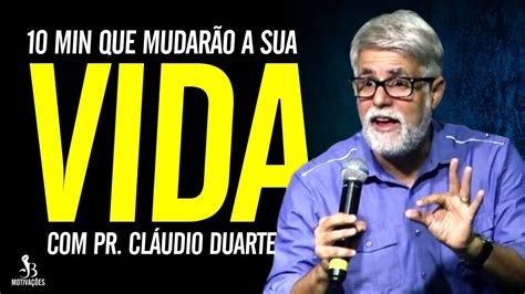 CLÁUDIO DUARTE 10 MINUTOS QUE MUDARÃO A SUA VIDA Vídeo de Motivação