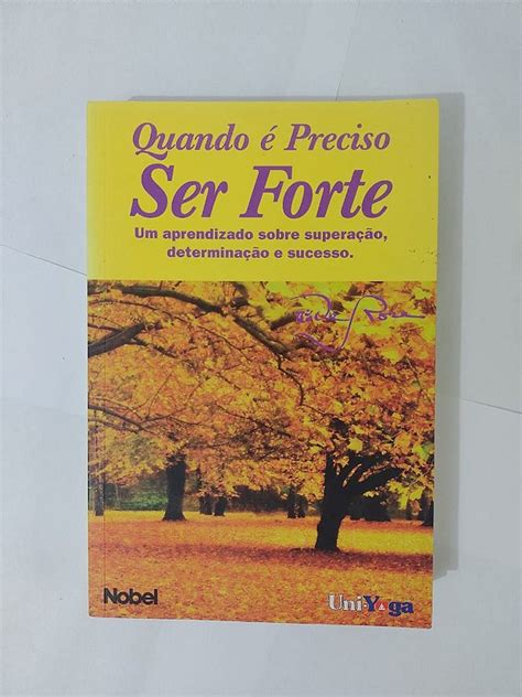 Quando Preciso Ser Forte Derose Seboterapia Livros