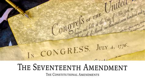 The Seventeenth Amendment: The Constitutional Amendments | Ancestral ...