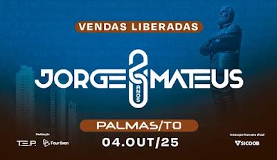 Jorge E Mateus Palmas - PREÇO DOS INGRESSOS E INFORMAÇÕES - SHOW DO JORGE & MATEUS EM PALMAS-TO