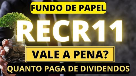 Recr Um Dos Maiores Fiis De Papel Vale A Pena Fiis Youtube