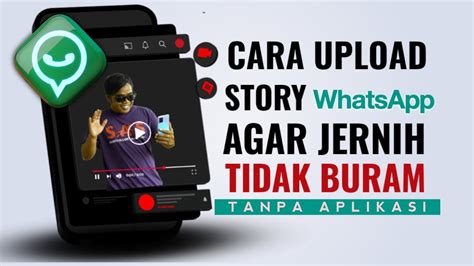 Cara Agar Video Status Wa Jernih Tidak Buram Tanpa Aplikasi Tambahan