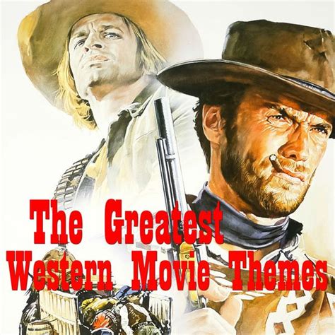 The Greatest Western Movie Themes De Various Artists Napster