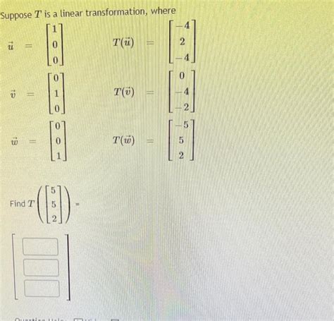 Solved Suppose T Is A Linear Transformation Where Chegg