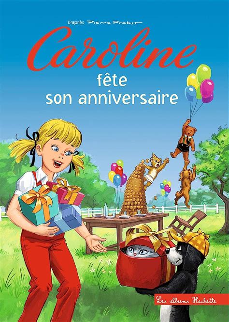 Caroline F Te Son Anniversaire Gutman Anne Masson Cl Ment Probst