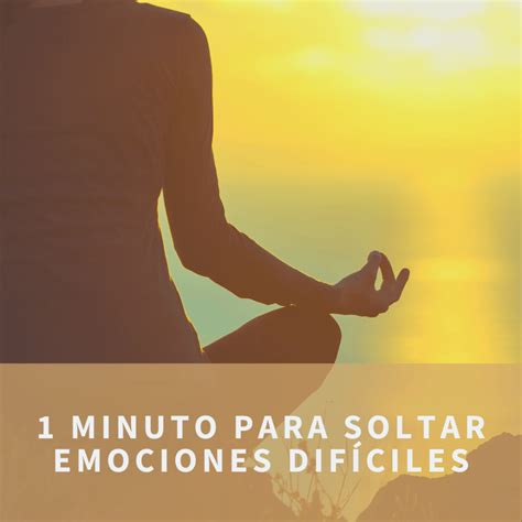 Soltar Emociones Negativas