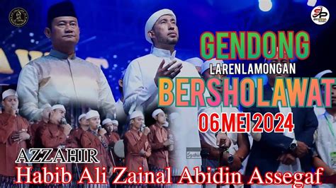 LIVE AZZAHIR Ft HABIB BIDIN TERBARU 06 MEI 2024 GENDONG BERSHOLAWAT