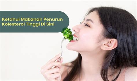 Makanan Penurun Kolesterol Tinggi Sayuran Buah Dan Tips Mengolahnya