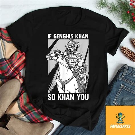 If Genghis Khan so Khan You T-shirt, Genghis Khan Shirt, Funny ...