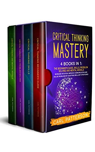 Critical Thinking Mastery Books In The Beginners Guide Softarchive