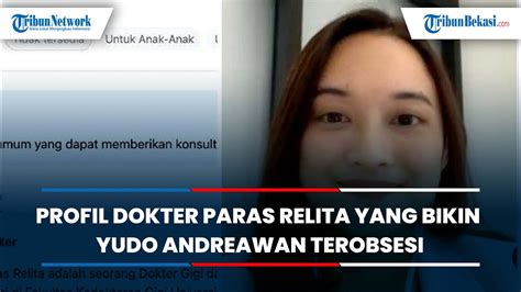 Profil Dokter Paras Relita Yang Bikin Yudo Andreawan Terobsesi Youtube