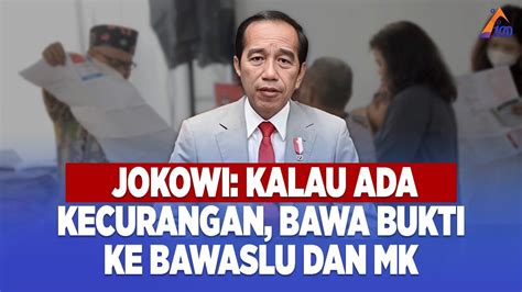 PRESIDEN JOKO WIDODO BUKA SUARA TERKAIT DUGAAN KECURANGAN DI PILPRES