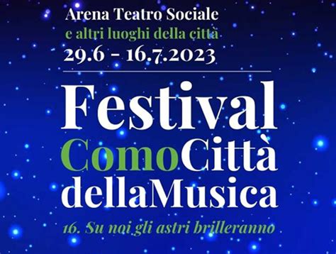 Festival Como città della musica dal 29 giugno al 16 luglio 2023