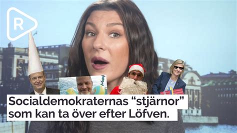 Socialdemokraternas “stjärnor” Som Kan Ta över Efter Löfven Youtube