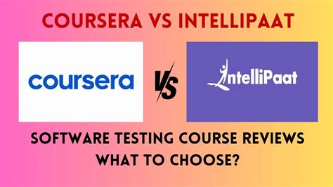 Coursera Vs Intellipaat Software Testing Course Reviews What To Choose