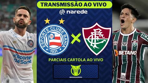 Bahia X Fluminense Ao Vivo Transmiss O Ao Vivo Brasileir O Parciais