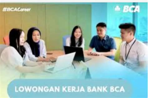 Penempatan Sesuai Domisili Bank Central Asia Bca Buka Lowongan Kerja