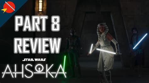 Star Wars Ahsoka Part 8 The Jedi The Witch And The Warlord REVIEW