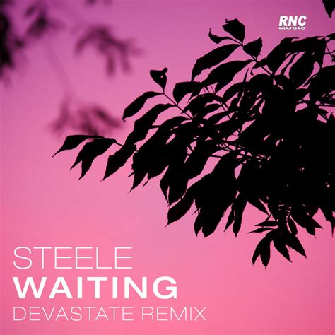 Waiting Devastate Remix Single By Steele Spotify