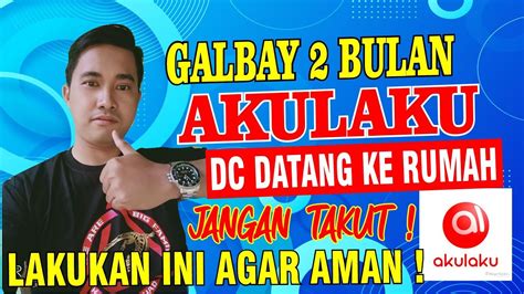 Galbay Bulan Akulaku Dc Lapangan Datang Ke Rumah Ini Solusinya L Cara