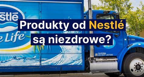 Produkty od Nestlé są niezdrowe video Dailymotion