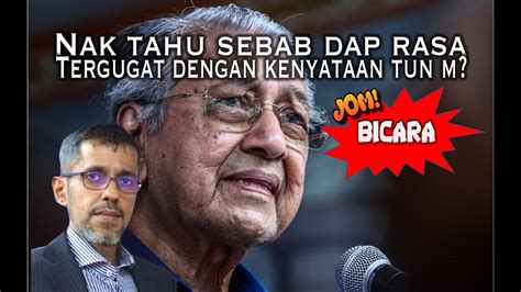 Jom Bicara Nak Tahu Sebab DAP Rasa Tergugat Dengan Kenyataan Tun M