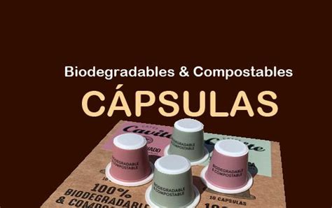 C Psulas Biodegradables Y Compostables Caf S Cavite