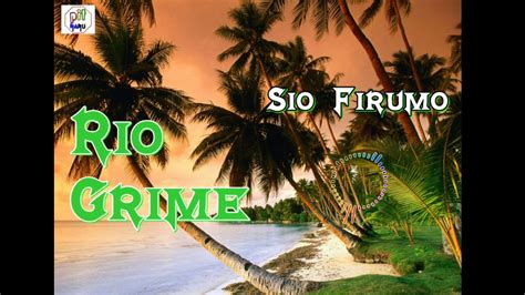 Sio Firumo Rio Grime Cover Track Youtube