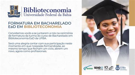 Faculdade De Biblioteconomia Ead - Formatura do Bacharelado em Biblioteconomia EaD UFBA - YouTube