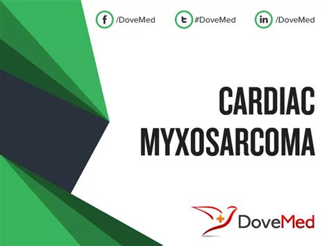 Cardiac Myxosarcoma Dovemed