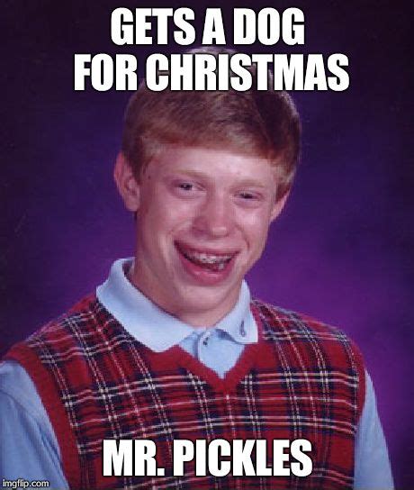 Good Luck Brian : r/mrpickles