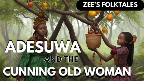 Adesuwa And The Cunning Old Woman African Folktales Viral