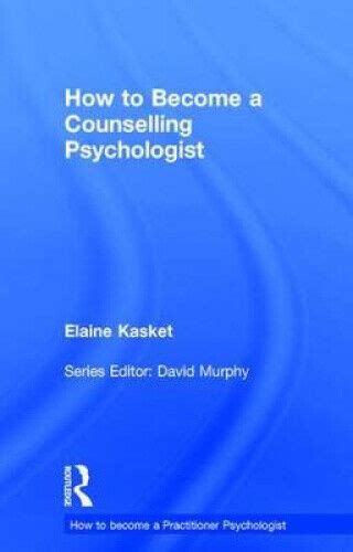 How To Become A Counselling Psychologist How To Become A Practitioner